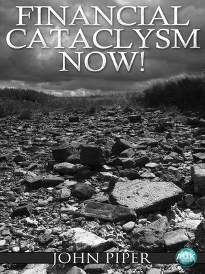 cover image of Financial Cataclysm Now!